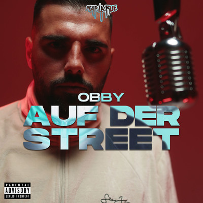 Auf der Street (Explicit)/Rap La Rue／Obby
