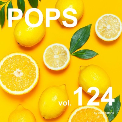 アルバム/POPS Vol.124 -Instrumental BGM- by Audiostock/Various Artists