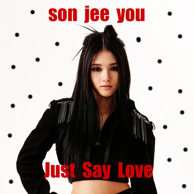 Just Say Love (Inst.)/Son Jee You