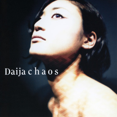 Chaos/Daija