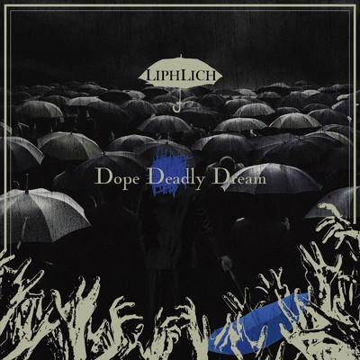 アルバム/Dope Deadly Dream/LIPHLICH
