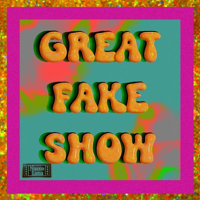 Great fake show/Nucco Luna