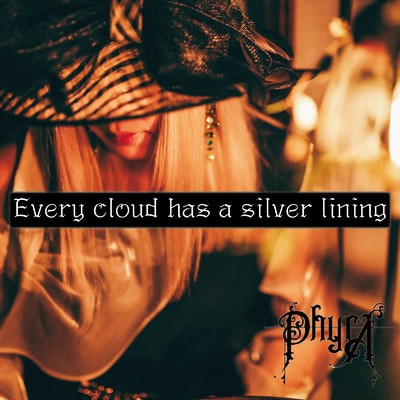 アルバム/Every cloud has a silver lining/PhyrA