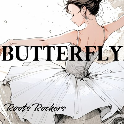 BUTTERFLY/roots rockers