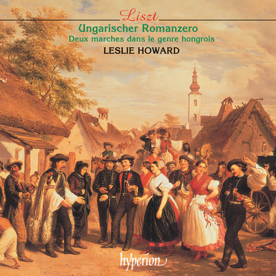 Liszt: Ungarischer Romanzero, S. 241a: No. 13 in F-Sharp Minor/Leslie Howard