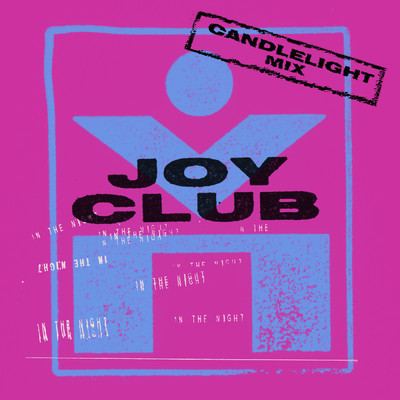 シングル/In The Night (Candlelight Mix)/Joy Club