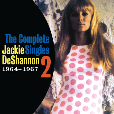 The Complete Singles Vol. 2 (1964-1967)/ジャッキー・デシャノン