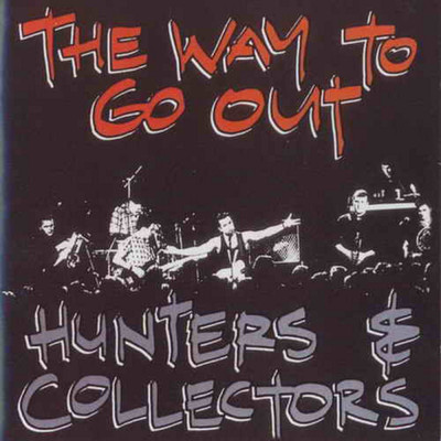Throw Your Arms Around Me (Live)/Hunters & Collectors
