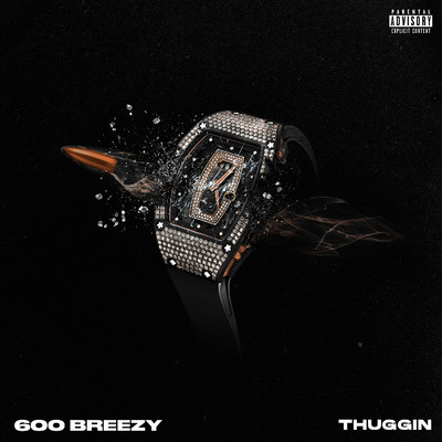 シングル/Thuggin/600 Breezy