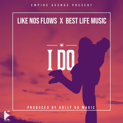 I Do (feat. Best Life Music)/Like Nos Flows