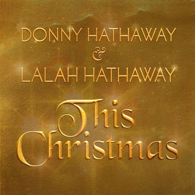 This Christmas/Donny Hathaway & Lalah Hathaway