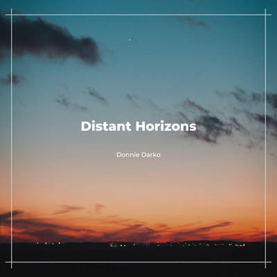 Distant Horizons/Donnie Darko
