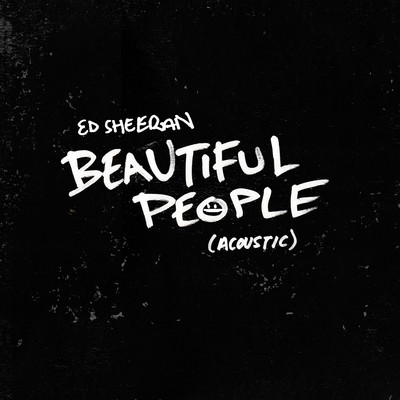 シングル/Beautiful People (Acoustic)/エド・シーラン