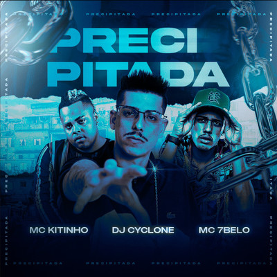 DJ Cyclone, MC Kitinho & Mc 7 Belo