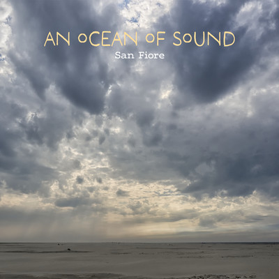 シングル/An ocean of sound/San Fiore