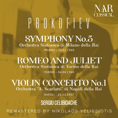 PROKOFIEV: SYMPHONY No. 5; ROMEO AND JULIET; VIOLIN CONCERTO No. 1/Sergiu Celibidache