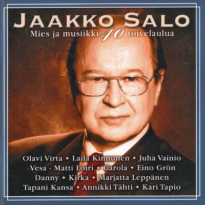 Jaakko Salo - Mies ja musiikki 40 toivelaulua/Various Artists