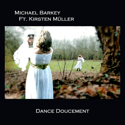 アルバム/Dance Doucement (feat. Kirsten Muller) [Radio Version]/Michael Barkey