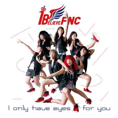 シングル/I only have eyes for you/1 Believe FNC