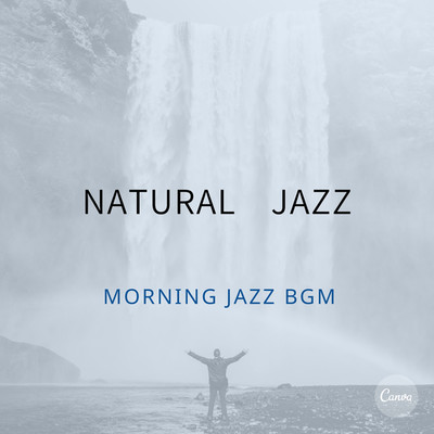 アルバム/NATURAL JAZZ/MORNING JAZZ BGM