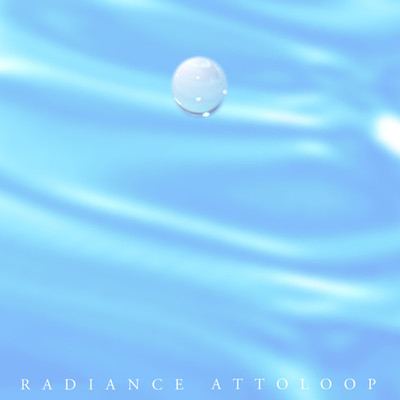 Radiance/AttoLoop