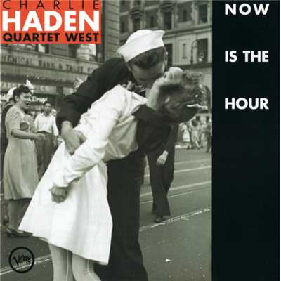 シングル/Now Is The Hour (Instrumental)/チャーリー・ヘイデン・カルテット・ウェスト