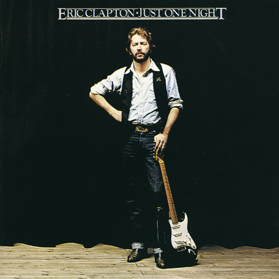 Just One Night/Eric Clapton