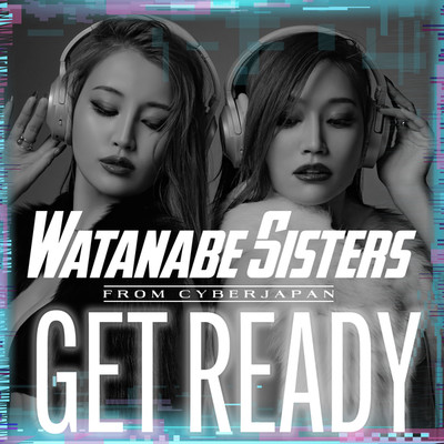 シングル/Get Ready (Club Mix)/Watanabe Sisters