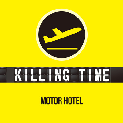 シングル/Killing Time/MOTOR HOTEL