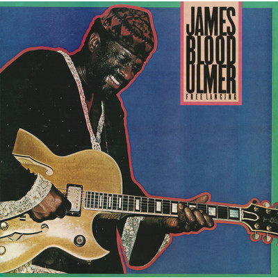 アルバム/Free Lancing/James ”Blood” Ulmer