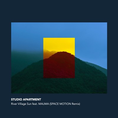 シングル/River Village Sun (SPACE MOTION Remix) [feat. MAUMA]/Studio Apartment