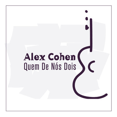 シングル/Quem De Nos Dois (Ao Vivo)/Alex Cohen