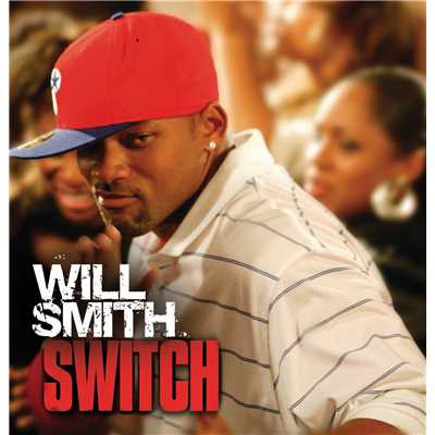 シングル/スウィッチ[メインR&Bリミックス] (featuring ロビン・シック)/Will Smith