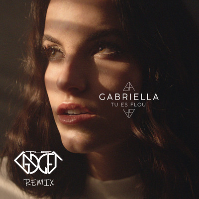 Tu es flou (The Gadget Remix)/Gabriella
