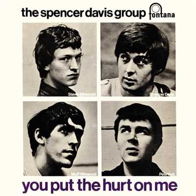 アルバム/You Put The Hurt On Me/The Spencer Davis Group