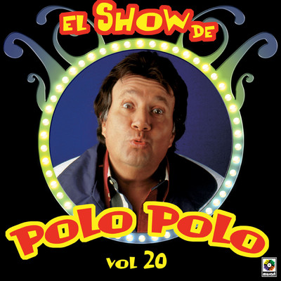 El Show De Polo Polo, Vol. 20 (Explicit) (En Vivo)/Polo Polo