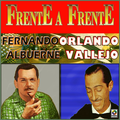 Fernando Albuerne／Orlando Vallejo