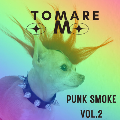 Punk Smoke Vol.2/Tomare Omo