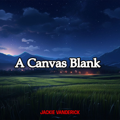 A Canvas Blank/Jackie Vanderick