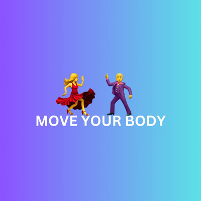 Move Your Body/High 'N' Rich