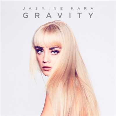 Gravity/Jasmine Kara