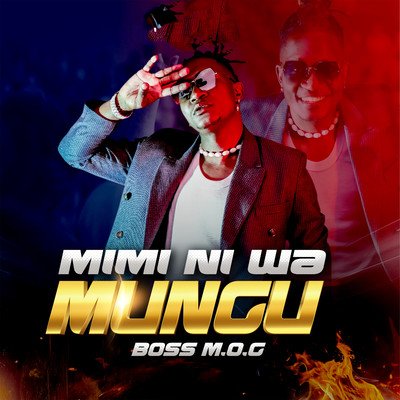 Mimi Ni Wa Mungu/Boss M.O.G