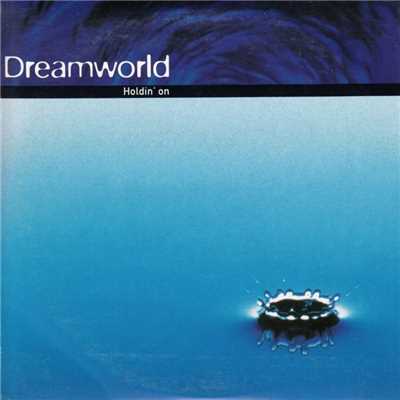 Holdin' On (Pierre J's Dream Dub)/Dreamworld