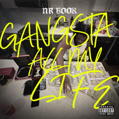 Gangsta All My Life/Nr Boor
