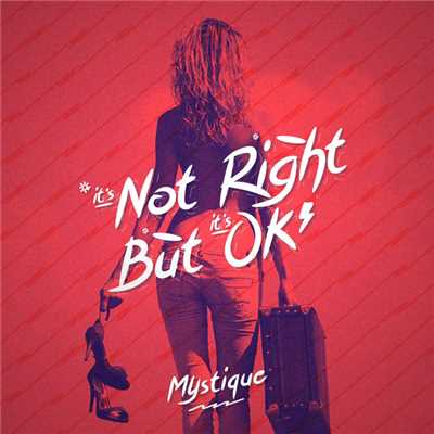 シングル/It's Not Right But It's Okay/Mystique