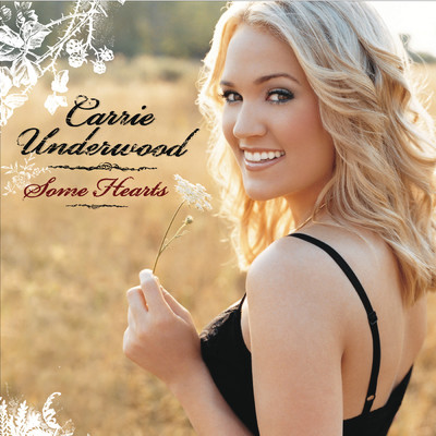 Some Hearts/Carrie Underwood