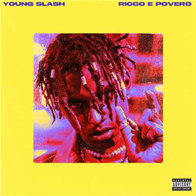 Ricco e povero (Explicit)/Young Slash／Don Joe／Ryanairz