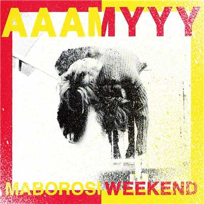 アルバム/MABOROSI WEEKEND/AAAMYYY