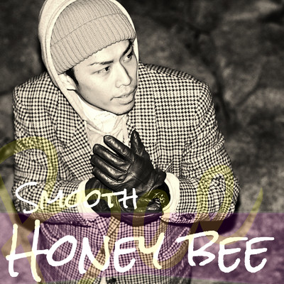 シングル/Honey bee/Smooth