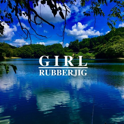 GIRL/RUBBERJIG